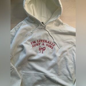I’m Literally Just a Girl - White Hoodie with Pink Embroidery